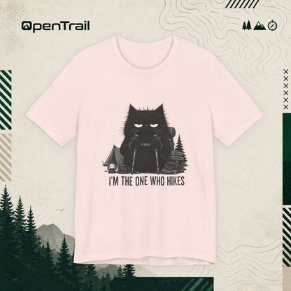 I’m The One Who Hikes T-Shirt