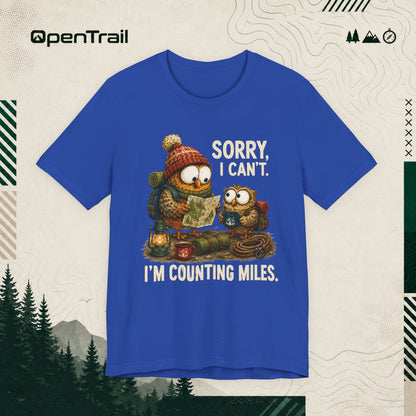 Funny Owl Hiking Shirt, Sorry I Can’t I’m Counting Miles T-shirt