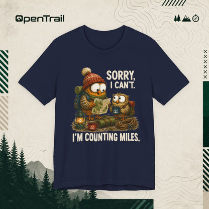 Funny Owl Hiking Shirt, Sorry I Can’t I’m Counting Miles T-shirt