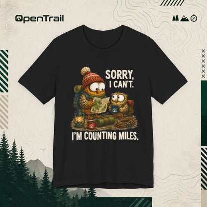 Funny Owl Hiking Shirt, Sorry I Can’t I’m Counting Miles T-shirt