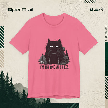 I’m The One Who Hikes T-Shirt