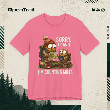 Funny Owl Hiking Shirt, Sorry I Can’t I’m Counting Miles T-shirt