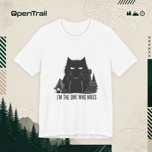 I’m The One Who Hikes Shirt, Funny Black Cat Hiking T-Shirt, Outdoor Adventure Tee, Hiker Gift For Cat Lovers