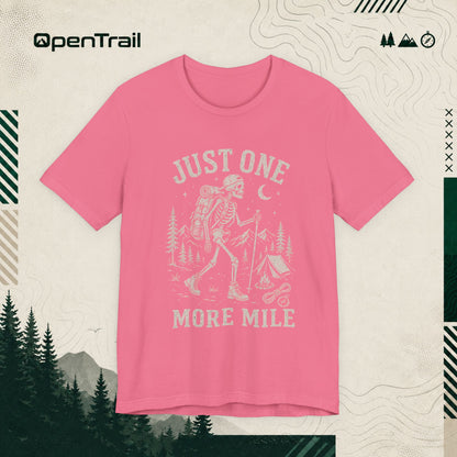 Just One More Mile Shirt, Funny Hiking Skeleton T-Shirt