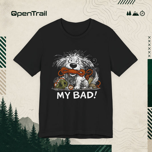 My Bad Dog Shirt, Funny Outdoor Dog T-Shirt