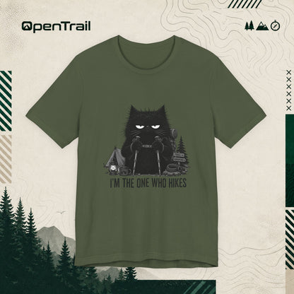 I’m The One Who Hikes T-Shirt