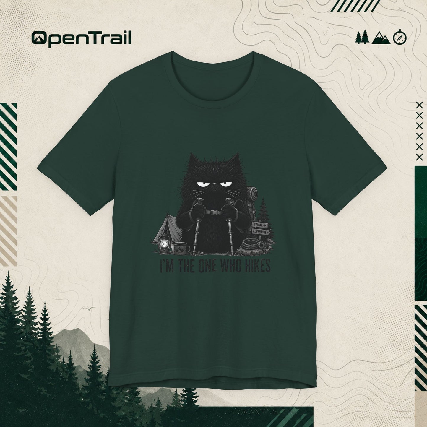 I’m The One Who Hikes T-Shirt