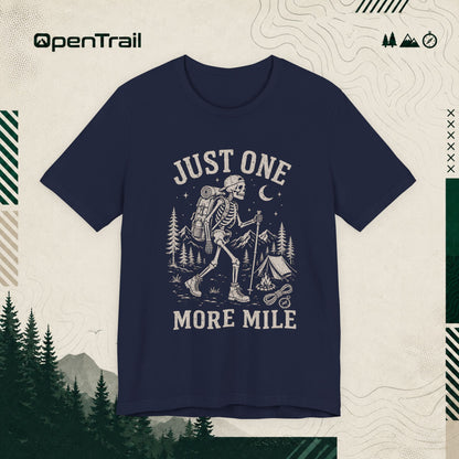 Just One More Mile Shirt, Funny Hiking Skeleton T-Shirt