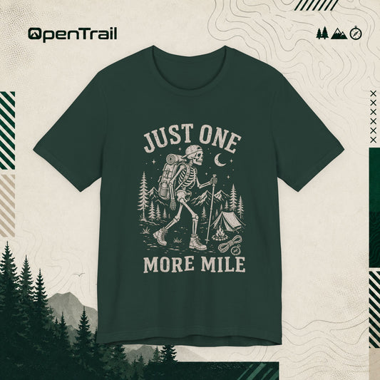 Just One More Mile Shirt, Funny Hiking Skeleton T-Shirt
