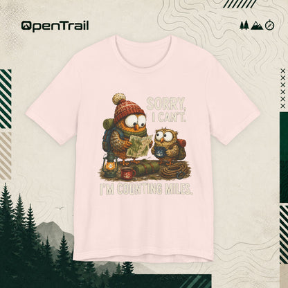 Funny Owl Hiking Shirt, Sorry I Can’t I’m Counting Miles T-shirt
