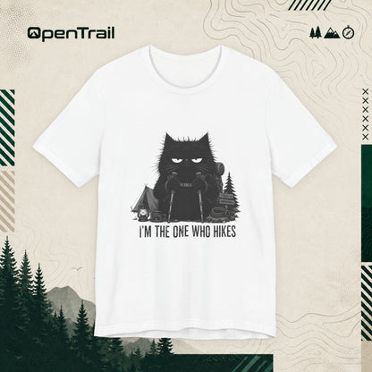 I’m The One Who Hikes T-Shirt