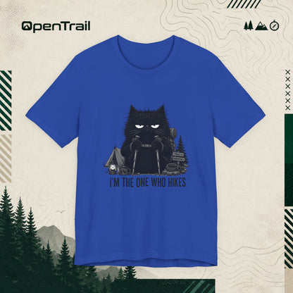 I’m The One Who Hikes T-Shirt