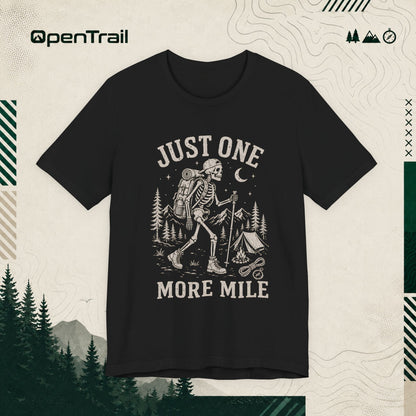 Just One More Mile Shirt, Funny Hiking Skeleton T-Shirt